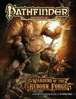 Paizo Publishing Pathfinder>Pathfinder Module: Wardens Of The Reborn Forge